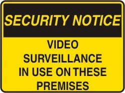 SS 407 — SECURITY NOTICE - VIDEO SURVEILLANCE IN USE ON THESE PREMISES